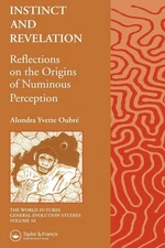 Instinct and Revelation: Reflections on the Origins of Numinous Perception