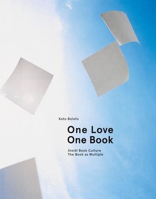 One Love, One Book: Steidl Book Culture. The Book as Multiple, Koto Bolofo