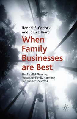 When Family Businesses are Best: The Parallel Planning Process for Family Ha...
