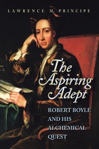 Lawrence Principe The Aspiring Adept (Tascabile)