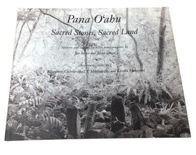 Pana O'ahu: Sacred Stones, Sacred Land by Jan Becket and Joseph Singer