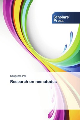 Research on nematodes Sangeeta Pal