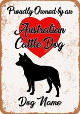 METAL SIGN - CUSTOM DOG NAME - Australian Cattle Dog - Vintage Look