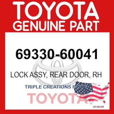 Genuine Toyota 69330-60041 Lock Assy Rear Door RH 6933060041 OEM