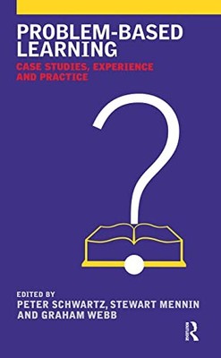 Problem-based Learning: Case Studie..., Schwartz, Peter
