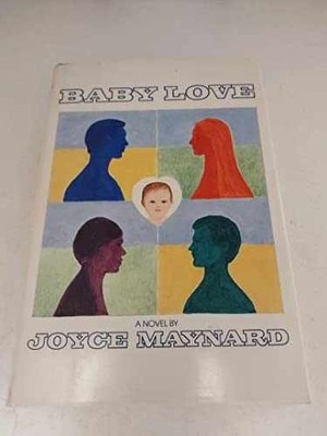 Baby Love - Hardcover, by Maynard Joyce - Very Good b