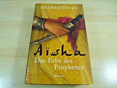 Sherry Jones: Aisha 2 - Das Erbe des Propheten / Gebunden mit Umschlag