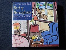Recommended Bed & Breakfasts Mid-Atlantic States: Delaware, Maryland, New Jers..