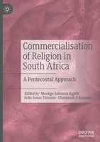 Commercialisation Of Religion In South Africa Mookgo Solomon Kgatle