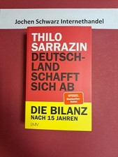 Deutschland schafft sich ab : die Bilanz nach 15 Jahren. Sarrazin, Thilo: