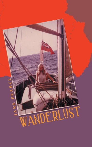 Wanderlust | Jane Pearce | Buch | Gebunden | Englisch | 2013 | Authorhouse Uk-image