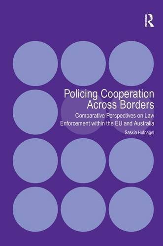 Policing Cooperation Across Borders: Comparativ. Hufnagel<|