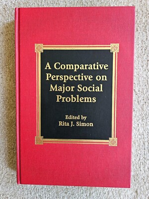 A Comparative Perspective on Major Social Problems by Rita Simon (HC, 2001)