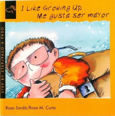 I Like Growing Up/Me Gusta Ser Mayor (Step-by-step) (English, Spanish and Sp...