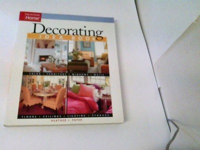 Decorating Idea Book (Tauton's Idea Book Series) Paper, Heather J.: