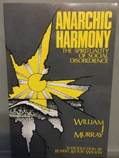 Anarchic Harmony: The Spirituality of Social Disobedience