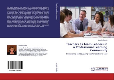 Teachers as Team Leaders in a Professional Learning Community Lanelle Gordin