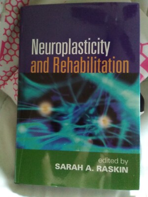 Neuroplasticity and Rehabilitation