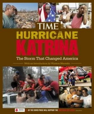 Hurricane Katrina : The Storm That Changed America Time Magazine