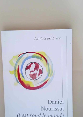 Il est rond le monde - Daniel Nourissat | eBay