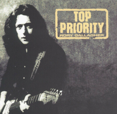 Top Priority von Rory Gallagher  (CD 1999 Strange Music Ltd. 9 + 2 Bonus)