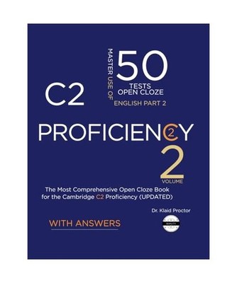 C2 PROFICIENCY Use of English [Open Close Part 2] Volume 2: 50 Practice Tests fo