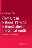 FréDéRic Landy | From Urban National Parks To Natured Cities In The Global South