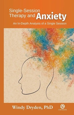 Single-Session Therapy and Anxiety An In-depth Analysis of a Single Session Buch