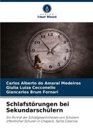 SchlafstöRungen Bei SekundarschüLern Carlos Alberto Do Amaral Medeiros