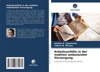 ArbeitsunfäLle In Der Mobilen Ambulanten Versorgung Andrea A. Soerensen