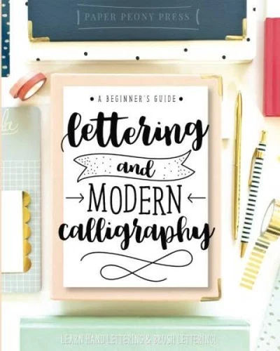 Lettering and Modern Calligraphy: A Beginner's Guide: Learn Hand Le - ACCEPTABLE
