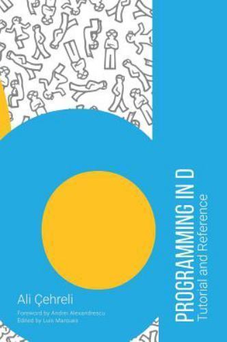 Programming in D : Tutorial and Reference by Ali Cehreli (2015 ...
