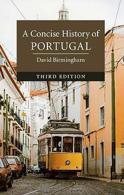 A Concise History of Portugal Birmingham Hardback Cambridge University Press 3e