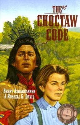 The Choctaw Code - Paperback By Brent K Ashabranner - GOOD