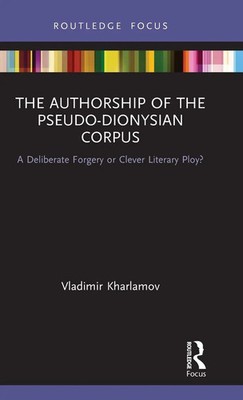 Vladimir Kharlamov | The Authorship of the Pseudo-Dionysian Corpus | Buch (2019)
