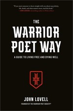 The Warrior Poet Way: A Guide to Living Free and Dying Well (Hardback or Cased B