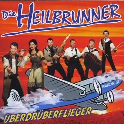 die Heilbrunner - Uberdrüberflieger