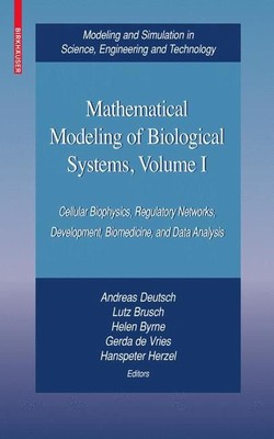 Mathematical Modeling of Biological Systems, Volume I: Cellular Biophysics, Regu