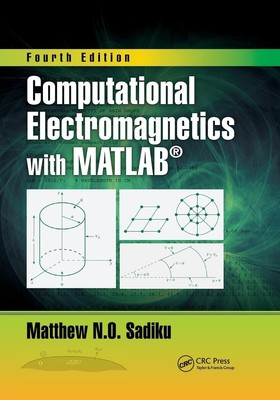 Computational Electromagnetics with MATLAB, Fourth Edition | Sadiku | Buch