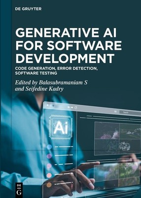 Generative AI for Software Development - by Seifedine Kadry & Balasubramaniam S