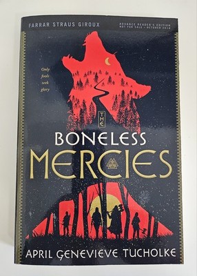 The Boneless Mercies April Genevieve Tucholke ARC Advance Reader s Edition