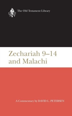 Petersen - Zechariah 9-14 and Malachi - New hardback or cased book - X555z