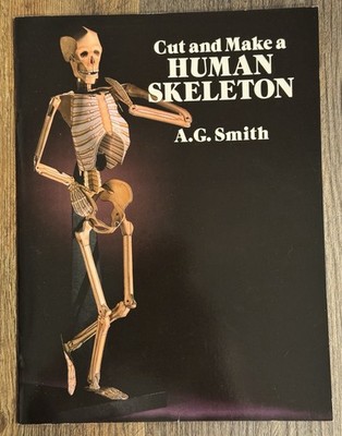 Cut and Make a Human Skeleton by A. G. Smith (2011, Trade Paperback)