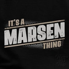 IT'S A MARSEN THING T-SHIRT name surname funny family gift idea