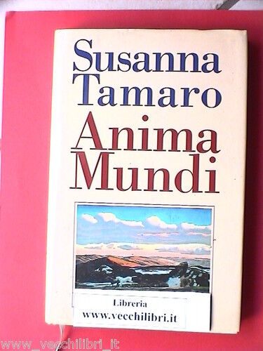 ANIMA MUNDI ROMANZO DI SUSANNA TAMARO NARRATIVA ROMA - Bild 1 von 1