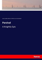 Parzival | A Knightly Epic | Jessie Laidlay Weston (U. A.) | Englisch | Buch