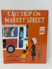 Last Stop on Market Street Matt de la Peña (Dolly Parton Imagination Library