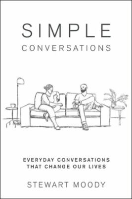 Simple Conversations : Everyday Conversations That Change Our Lives, Hardcove...