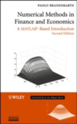 Numerical Methods in Finance and Economics: A MATLAB-Based Introduction, Brandim