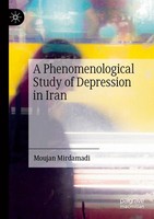 A Phenomenological Study Of Depression In Iran Moujan Mirdamadi